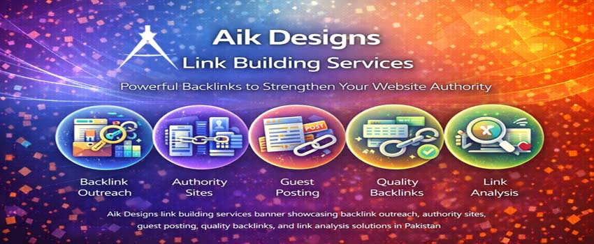 Best Link Building Services In Karachi Pakistan Aik Designs